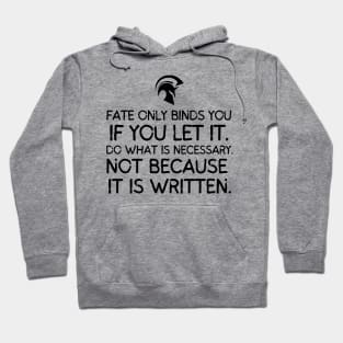 Do what is necessary. Not because it is written Hoodie